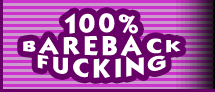 100% BareBack Fucking