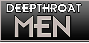 Deepthroat Men